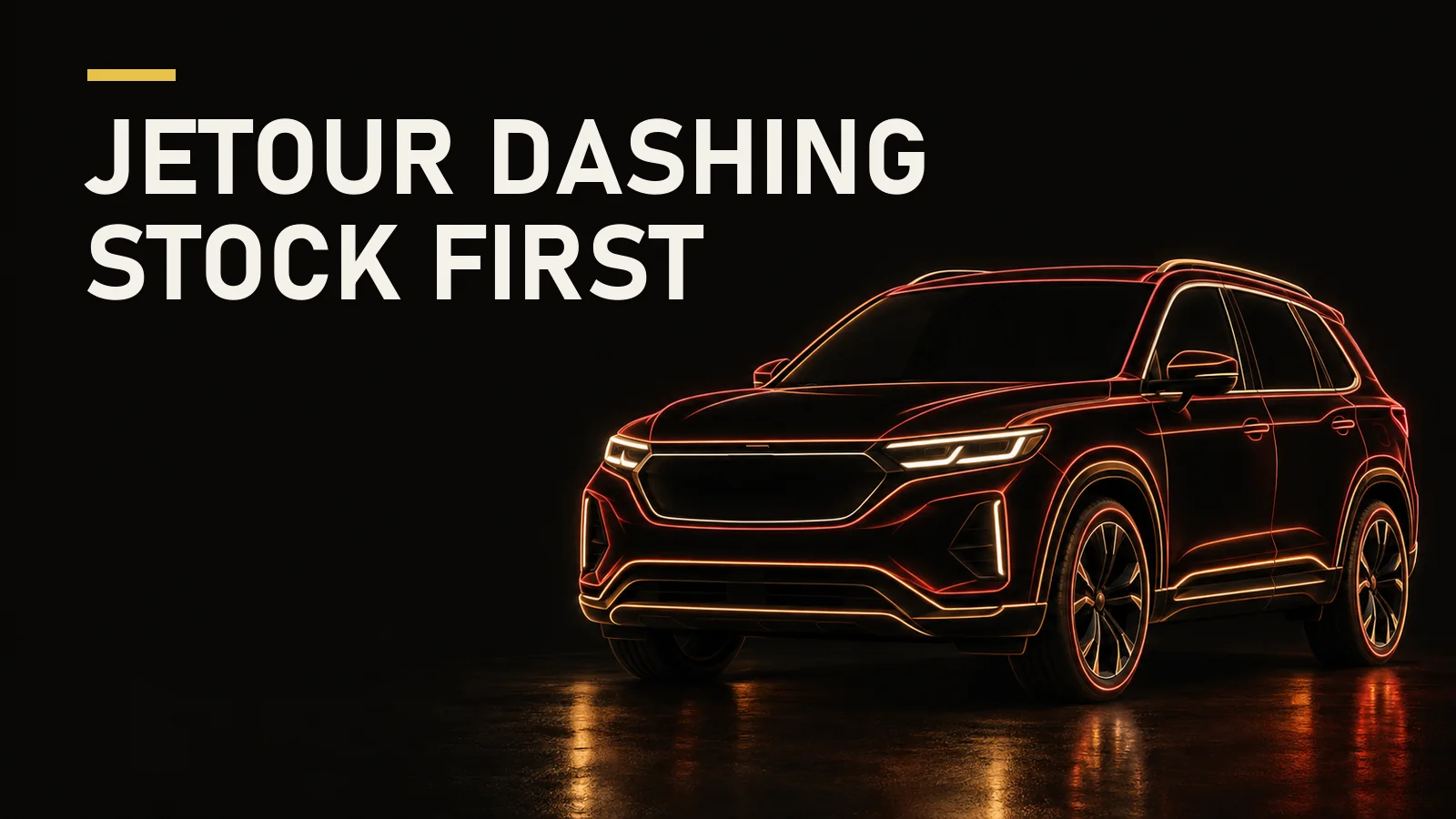 Neon outline of a mid-size SUV on a dark floor, headline "Jetour Dashing stock first"